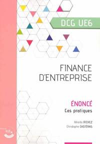 Finance d'entreprise, DCG UE6 : énoncé, cas pratiques