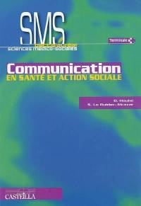 Communication en santé et action sociale, terminale baccalauréat sciences médico-sociales