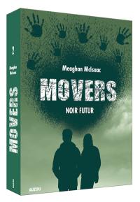 Movers. Vol. 2. Noir futur