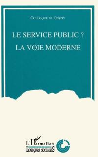 Le service public ? La voie moderne