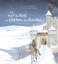 La nuit de Noël au château des Roches : conte de Noël