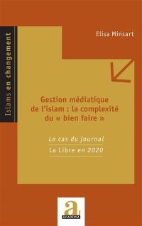 Gestion médiatique de l'islam : la complexité du bien faire : le cas du journal La Libre en 2020