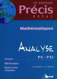 Mathématiques, analyse : PC-PSI : cours, méthodes, exercices résolus