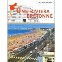 Une Riviera bretonne : Saint-Nazaire, La Baule et la presqu'île guérandaise