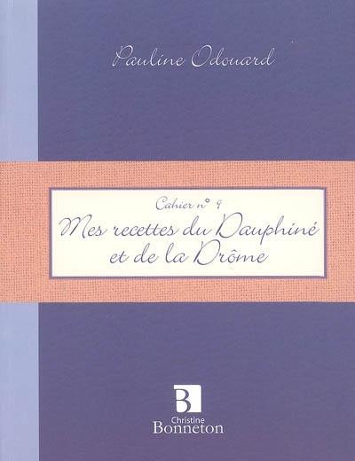 Mes recettes du Dauphiné et de la Drôme