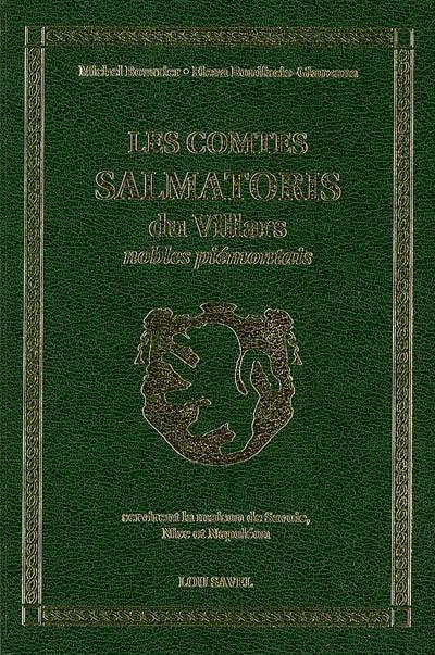 Les comtes Salmatoris du Villars, nobles piémontais, servirent la Maison de Savoie, Nice et Napoléon