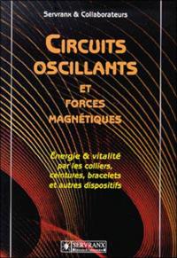 Circuits oscillants et forces magnétiques : énergie et vitalité par les colliers, ceintures, bracelets et autres dispositifs