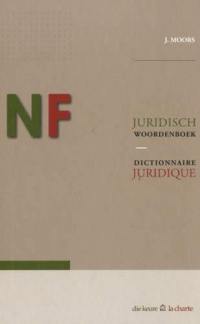 Juridisch woordenboek Nederlands-Frans. Dictionnaire juridique néérlandais-français