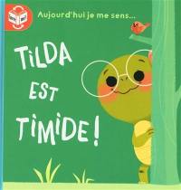 Tilda est timide !. Tilda est fière !