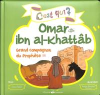 Omar ibn al-Khattâb, grand compagnon du Prophète