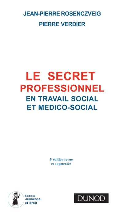 Le secret professionnel en travail social et médico-social
