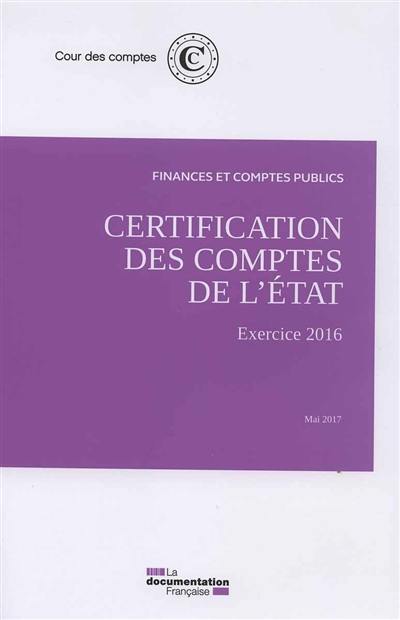 Certification des comptes de l'Etat : exercice 2016, mai 2017