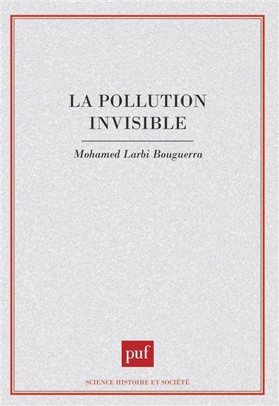 La pollution invisible