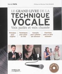 Le grand livre de la technique vocale : voix parlée et voix chantée