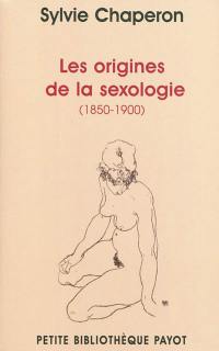Les origines de la sexologie (1850-1900)