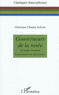 Gouverneurs de la rosée de Jacques Roumain : la pérennité d'un chef-d'oeuvre