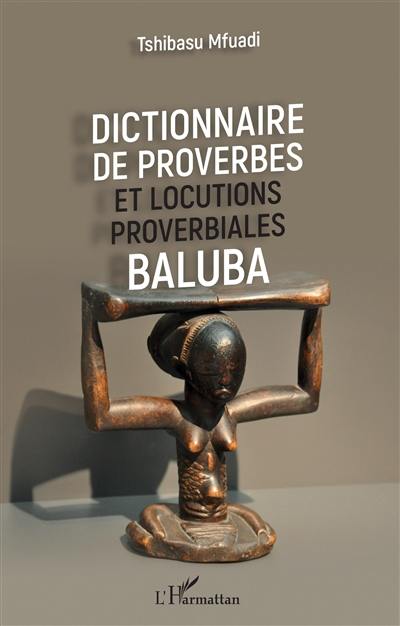 Dictionnaire de proverbes et locutions proverbiales baluba