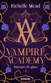 Vampire academy. Vol. 2. Morsure de glace