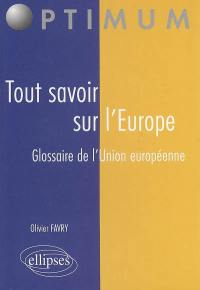 Tout savoir sur l'Europe : glossaire de l'Union européenne