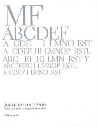 Jean-Luc Moulène, opus 1995-2007, documents 1999-2007