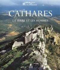 Cathares : la terre et les hommes