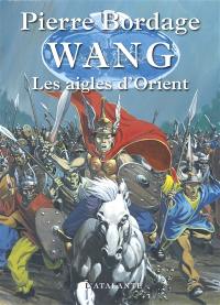 Wang. Vol. 2. Les aigles d'Orient