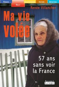Ma vie volée : 57 ans sans voir la France