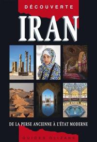 Iran : de la Perse ancienne à l'Etat moderne