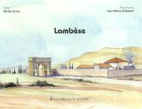 Lambèse : capitale militaire de l'Afrique romaine