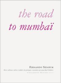 The road to Mumbaï : petits tableaux indiens