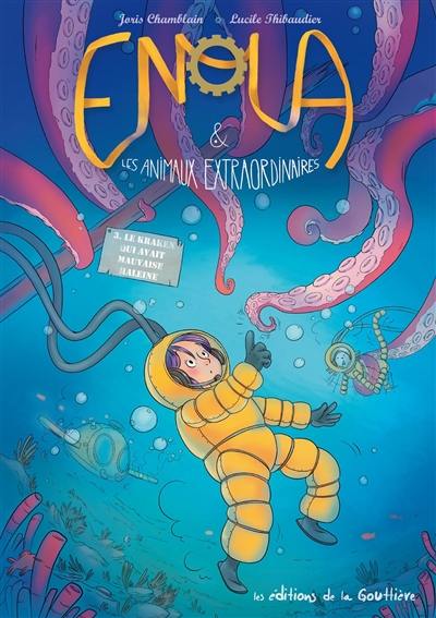 Enola & les animaux extraordinaires. Vol. 3. Le kraken qui avait mauvaise haleine