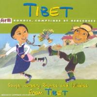 Tibet : rondes, comptines et berceuses. Songs, nursery rhymes and lullabies from Tibet