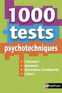 1.000 tests psychotechniques : concours, examens, entretiens d'embauche, loisirs