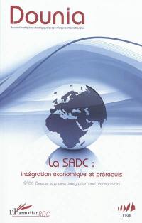 Dounia, n° 4. La SADC : intégration économique et prérequis. SADC : deeper economic integration and prerequisites
