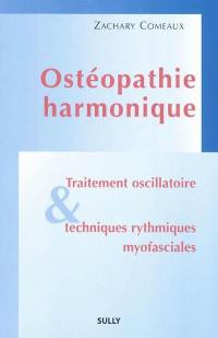 Ostéopathie harmonique : traitement oscillatoire et techniques rythmiques myofasciales