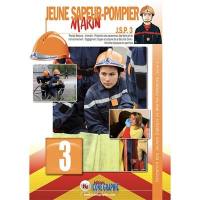 Jeune sapeur-pompier marin : JSP. Vol. 3. Prompt secours, incendie, protection des personnes, des biens et de l'environnement, engagement citoyen et acteurs de la sécurité civile, activités physiques et sportives