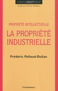 La propriété industrielle : propriété intellectuelle