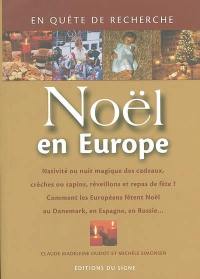 Noël en Europe : nativité ou nuit magique des cadeaux, crèches ou sapins, réveillons et repas de fête ? comment les Européens fêtent Noël au Danemark, en Espagne, en Russie...