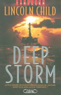 Deep Storm : la plus grande découverte archéologique de l'histoire serait-elle aussi la plus terrifiante ?