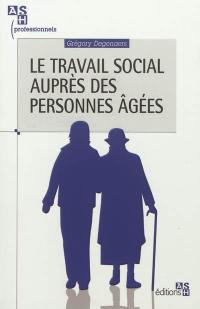 Le travail social auprès des personnes âgées