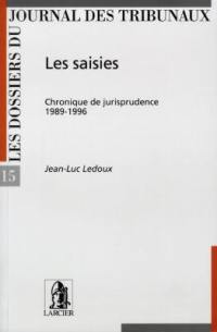 Les saisies : chronique de jurisprudence 1989-1996