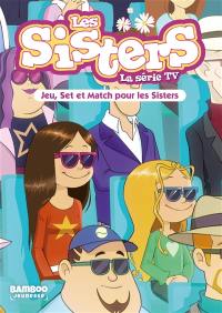 Les sisters : la série TV. Vol. 42. Jeu, set et match pour les sisters