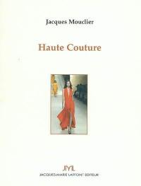 Haute couture : collection dirigée par Mick Fouriscot