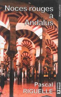 Noces rouges à Andalus : roman policier