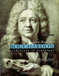Jean-Baptiste Bouchardon : architecte et sculpteur