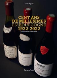 Cent ans de millésimes en Bourgogne 1922-2022
