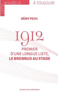 1912 : premier d'une longue liste, le Brennus au stade