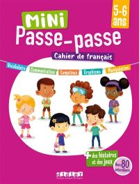 Mini passe-passe 5-6 ans : cahier de français : des histoires et des jeux avec 80 autocollants