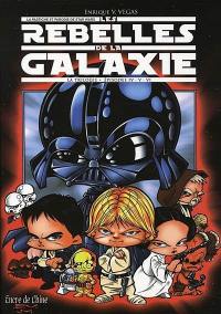 Les rebelles de la galaxie : la trilogie : épisodes IV, V, VI