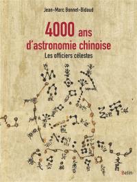 4.000 ans d'astronomie chinoise : les officiers célestes